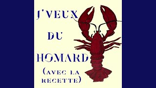 Video thumbnail of "Robin-Joël Cool - J'veux du homard (avec la recette des Îles)"