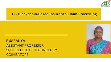 DT - Blockchain-Based Insurance Claim Processing | Blockchain Technology | SNS Institutions