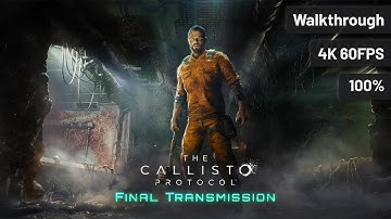 The Callisto Protocol: Final Transmission – Full Walkthrough (DLC, No Commentary, 4K60FPS)