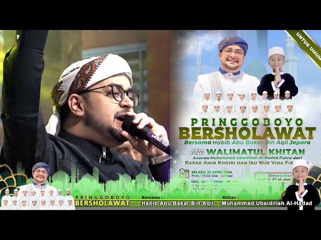 🔴PRINGGOBOYO BERSHOLAWAT BERSAMA HABIB ABU BAKAR BIN AQIL - WALIMATUL KHITAN M. UBAIDILLAH AL HADAD class=