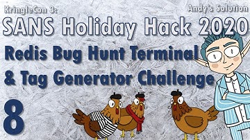 KringleCon 2020 - 8/11 - Redis Bug Hunt Terminal & Broken Tag Generator
