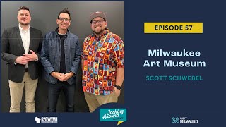 Milwaukee Art Museum with Scott Schwebel - Joshing Around Milwaukee (Episode 57)
