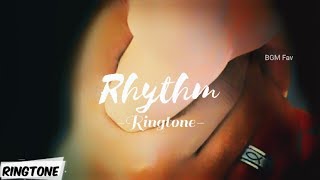 Rhythm Ringtone || BGM Fav