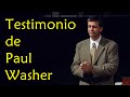 Testimonio de Paul Washer en Español