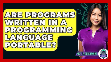 Are Programs Written In A Programming Language Portable? - Next LVL Programming