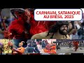 Festival rio 2023  culte  satan  carnaval du diable au brsil dieu trs en colre