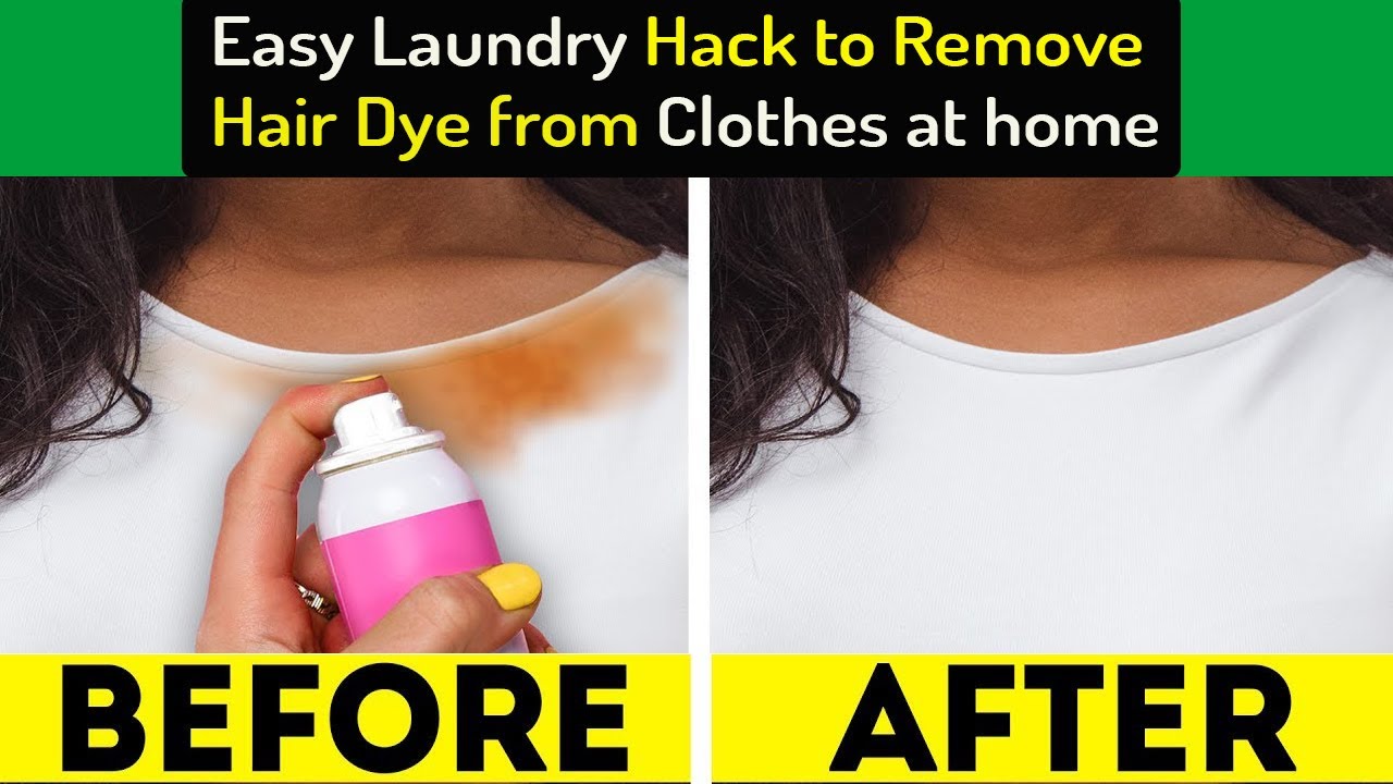 How To Remove Hair Dye From Clothes At Home Easy Laundry Hack To