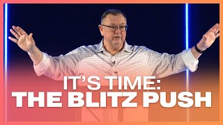 It’s Time - The Blitz Push | Tim Sheets