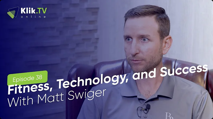 Fitness, Technology, and Success with Matt Swiger