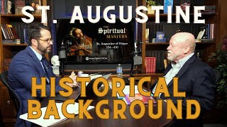 St. Augustine Part 1: Historical Background