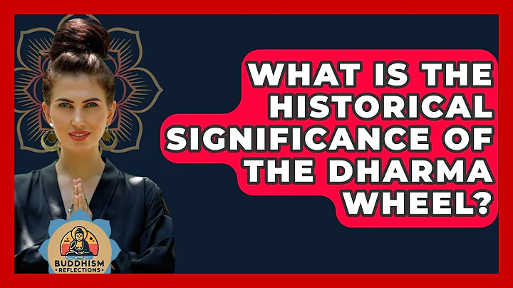 What Is The Historical Significance Of The Dharma Wheel? - Buddhism Reflections