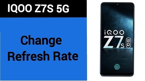 How to change refresh rate, iqoo Z7s 5G me refresh rate change kaise karen