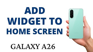 How to ADD a WIDGET to HOME SCREEN on the GALAXY A26!