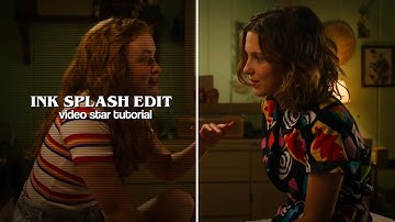 videostar ink splash edit tutorial (INCLUDES OVERLAY)