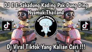 DJ E E SEKADUNG KADING PADUNG DING || DJ SOUND NYAMUK THAILAND VIRAL TIKTOK TERBARU 2026 ‼️