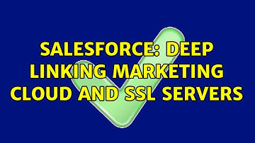 Salesforce: Deep Linking Marketing Cloud and SSL Servers