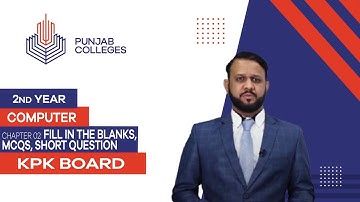 PGC lectures-Inter Part 2-KPK Board-Computer Science-Chapter 2 - Fill in The Blanks, Mcqs