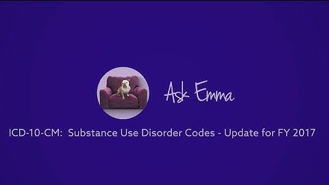 HCGTV: Medical Coding Tips - ICD-10-CM Substance Use Disorder Codes