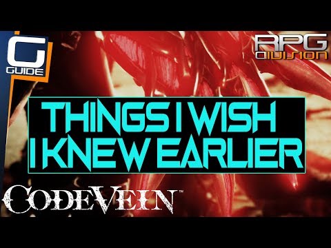 CODE VEIN - Things I Wish I Knew Earlier