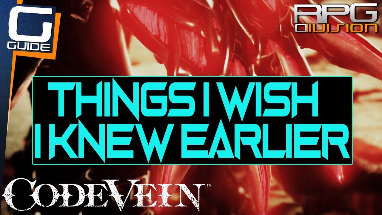 CODE VEIN - Things I Wish I Knew Earlier - YouTube