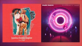 Whatever The Devil In Me Takes Halsey Ft. Imagine Dragons Mashup