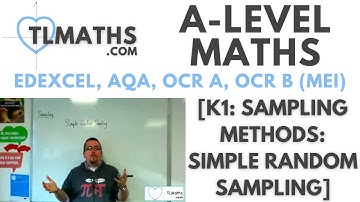A-Level Maths: K1-05 [Sampling Methods: Simple Random Sampling]