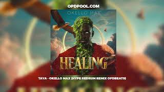 Taya  Okello Max hype Redrum Remix Opdbeats