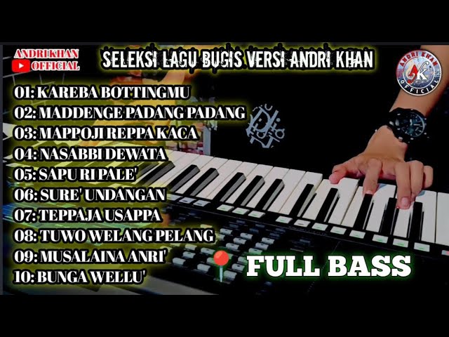 🔰SELEKSI LAGU BUGIS PILIHAN VERSI ANDRI KHAN 🔴FULL BASS class=