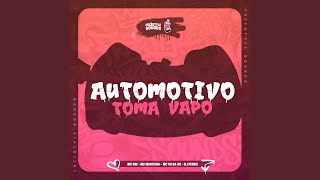 Automotivo Toma Vapo - DJ PEDRX, MC VK DA VS, MC MASCARA, Mc Gw