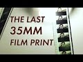 THE LAST 35MM FILM PRINT (2014) - HD