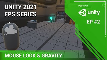 Unity 2021 Tutorial - Mouse Look & Gravity - FPS EP 2