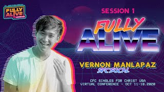 Session 1: Fully Alive