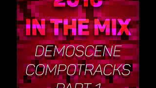 2016 In The Mix - Demoscene Compotracks (Part 1) | Demoscene Music