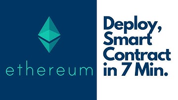 Deploy an Ethereum smart contract in 7 minutes for absolute beginners