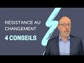 La rsistance au changement  4 conseils pour y mettre fin