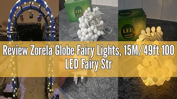 Review Zorela Globe Fairy Lights, 15M/49ft 100 LED Fairy String Lights with Remote - USB or Battery