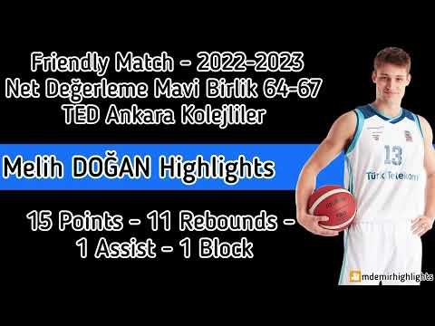 Melih DOĞAN - TED Ankara Kolejliler Friendly Match Performance - 2022-2023