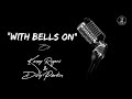 WITH BELLS ON Lyrics By Kenny Rogers Dolly Parton mp3