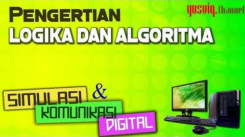 Pengertian Logika Dan Algoritma