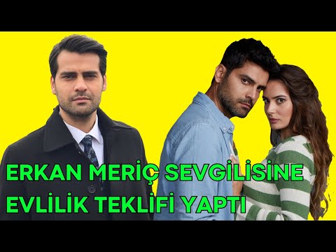 Erkan Meriç evlenmek için gün sayıyor