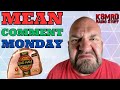 Mean Comments Monday -OR- Diary Of The Sad Ham