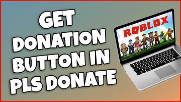 How To Get Donation Button In PLS Donate - Roblox (Simple Method)