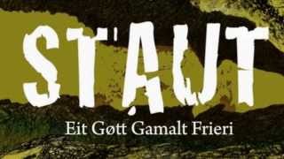 Video thumbnail of "Staut - Eit gøtt gamalt frieri (2013)"