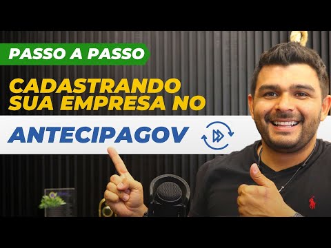 O PASSO A PASSO PARA CREDENCIAR SUA EMPRESA NO ANTECIPAGOV