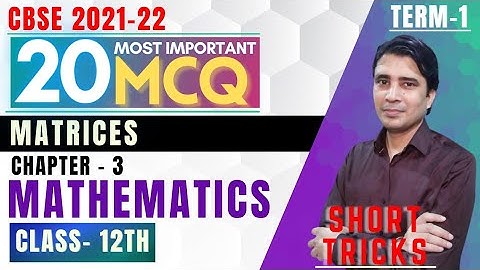 Class 12 Maths MCQ Chapter 3 Matrices 20 Most important questions with answers term 1 exam 2021 cbse