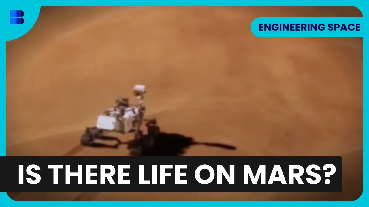Search for Life on Mars - Engineering Space - S01 EP06 - Space Documentary