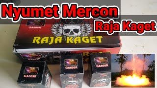 Nyumet Mercon Raja Kaget