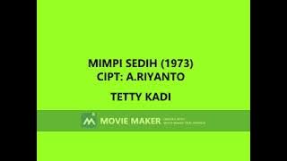 TETTY KADI MIMPI SEDIH 1973 CIPT  A.RIYANTO