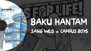 Campus Boys X Sang Wilis  - Baku Hantam (Official Lyric Video)