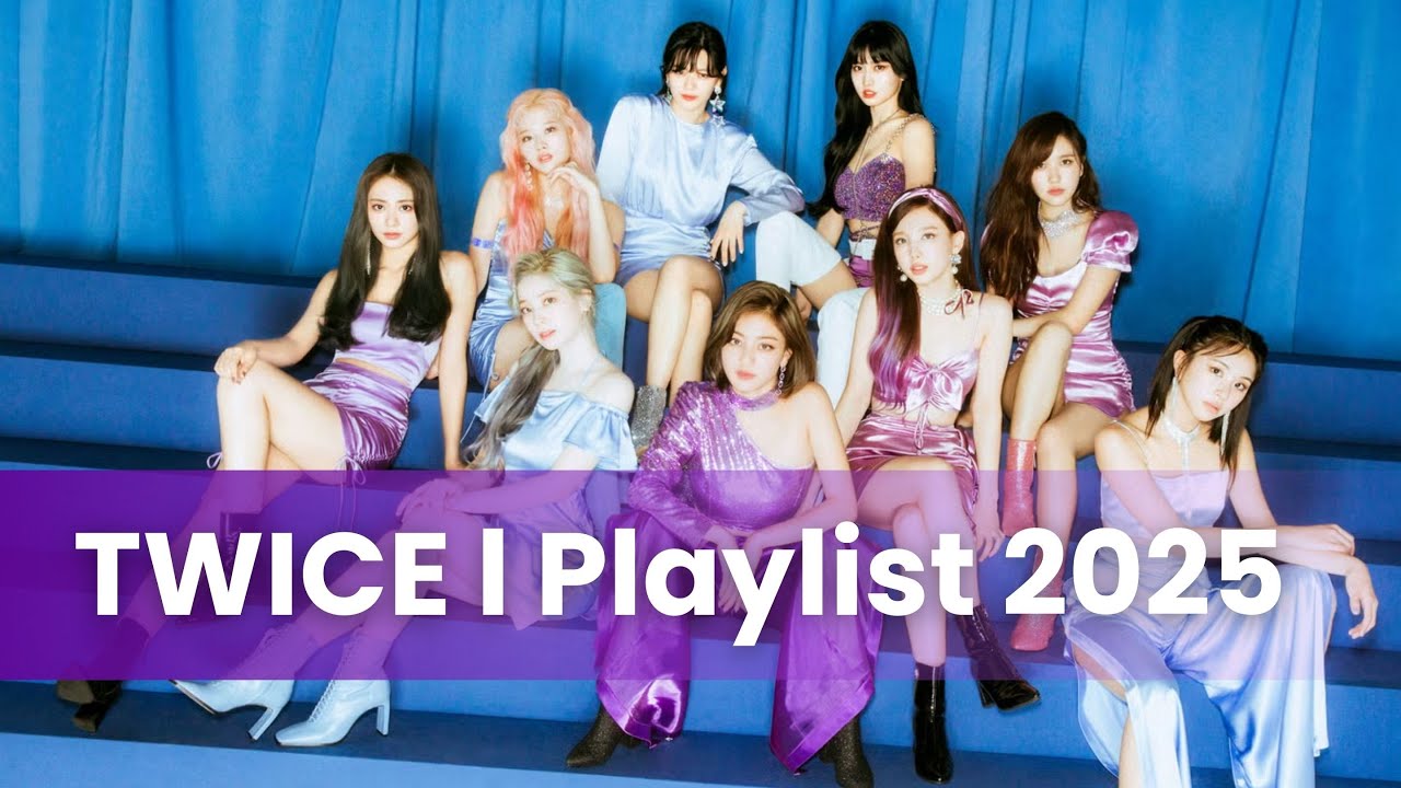 TWICE 🎶Playlist 2025🩷